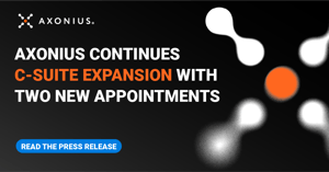 Axonius Continues C-Suite Expansion with Two New Appointments