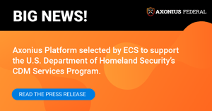 ECS Selects Axonius Platform to Help Modernize U.S. Department of Homeland Security’s Continuous Diagnostics and Mitigation Data Services Program