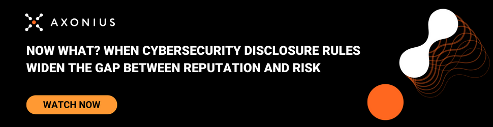 Now What? When Cybersecurity Disclosure Rules Widen the Gap Between Reputation and Risk: Watch Now